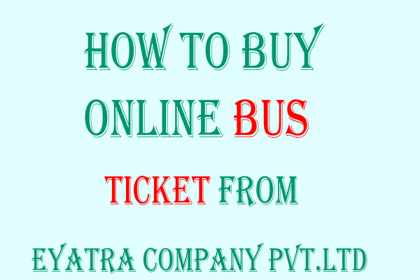 How To Buy Ticket from Eyatra Company